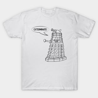 you'll be exterminated T-Shirt